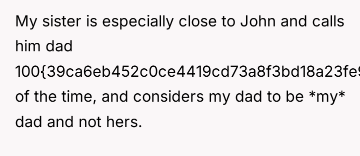 My sister is especially close to John and calls him...