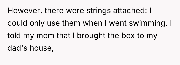 However, there were strings attached: I could only use them...