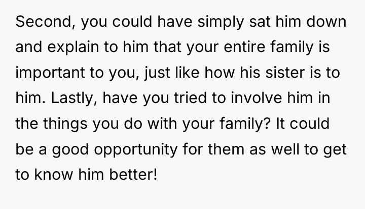 Second, you could have simply sat him down and explain...