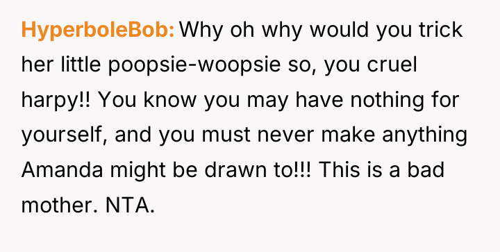 HyperboleBob Why oh why would you trick her little poopsie-woopsie...
