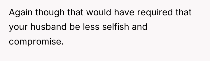 Again though that would have required that your husband be...