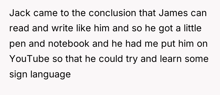 Jack came to the conclusion that James can read and...