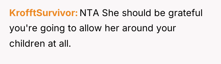 KrofftSurvivor NTA She should be grateful you're going to allow...