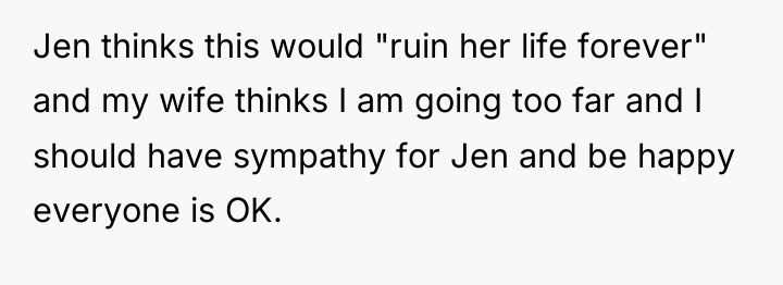 Jen thinks this would "ruin her life forever" and my...