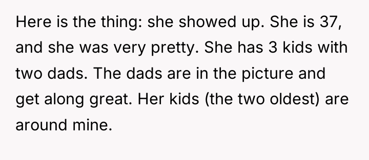 Here is the thing: she showed up. She is 37,...