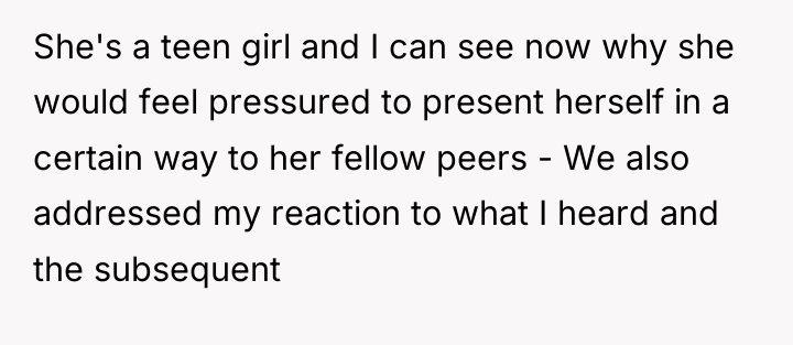 She's a teen girl and I can see now why...