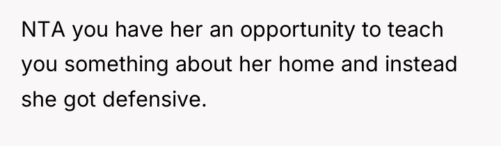 NTA you have her an opportunity to teach you something...