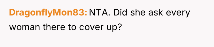 DragonflyMon83 NTA. Did she ask every woman there to cover...