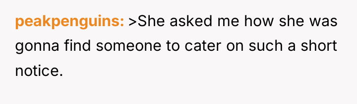 peakpenguins >She asked me how she was gonna find someone...
