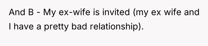 And B - My ex-wife is invited (my ex wife...