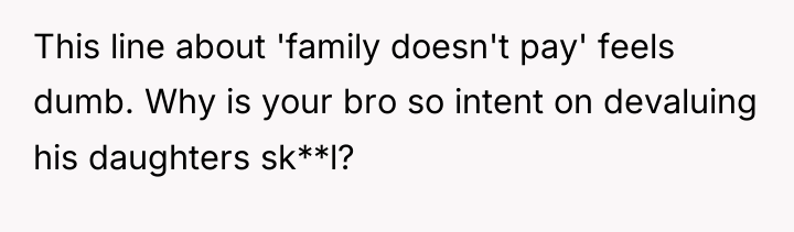 This line about 'family doesn't pay' feels dumb. Why is...