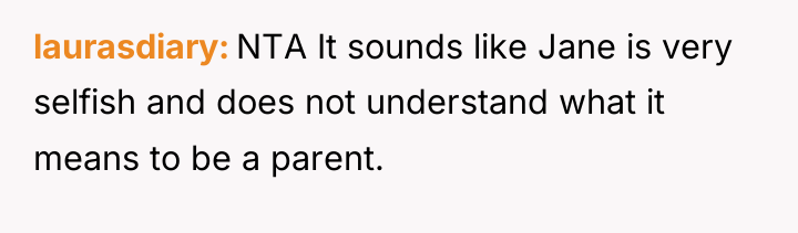 laurasdiary NTA It sounds like Jane is very selfish and...
