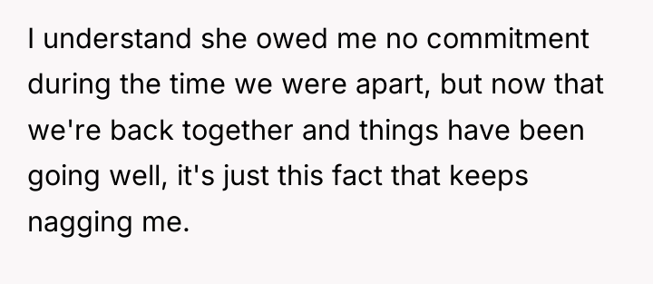 I understand she owed me no commitment during the time...
