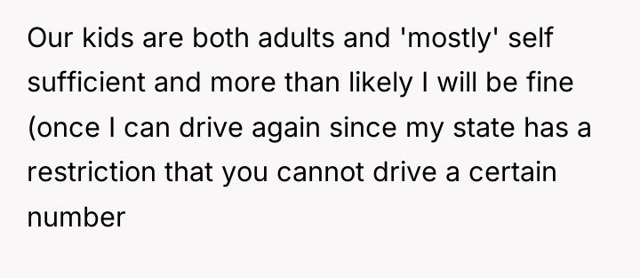 Our kids are both adults and 'mostly' self sufficient and...