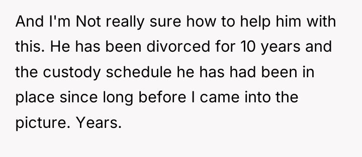 And I'm Not really sure how to help him with...