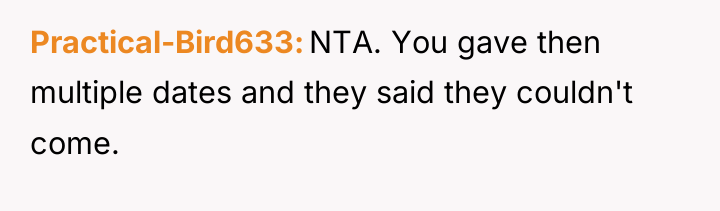 Practical-Bird633 NTA. You gave then multiple dates and they said...