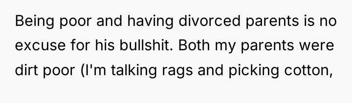 Being poor and having divorced parents is no excuse for...