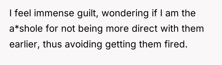 I feel immense guilt, wondering if I am the a*shole...