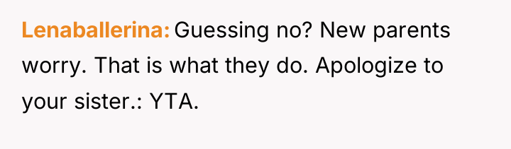 Lenaballerina Guessing no? New parents worry. That is what they...