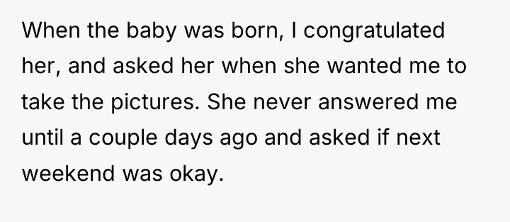 When the baby was born, I congratulated her, and asked...