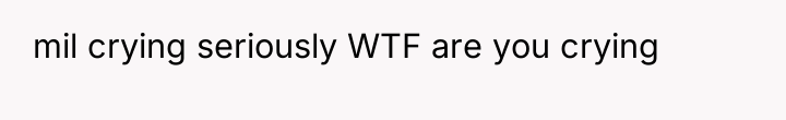 mil crying seriously WTF are you crying