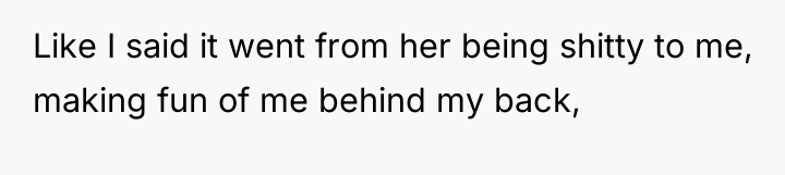 Like I said it went from her being shitty to...