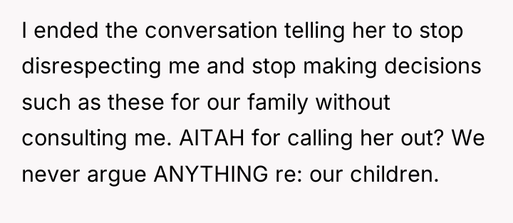 I ended the conversation telling her to stop disrespecting me...