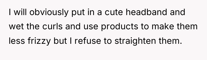 I will obviously put in a cute headband and wet...
