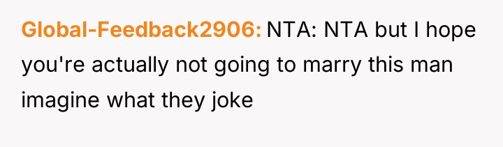 Global-Feedback2906 NTA: NTA but I hope you're actually not going...
