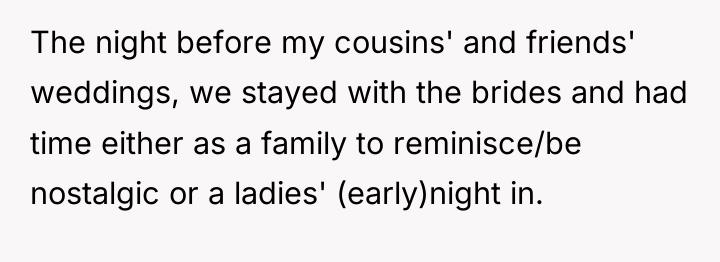 The night before my cousins' and friends' weddings, we stayed...