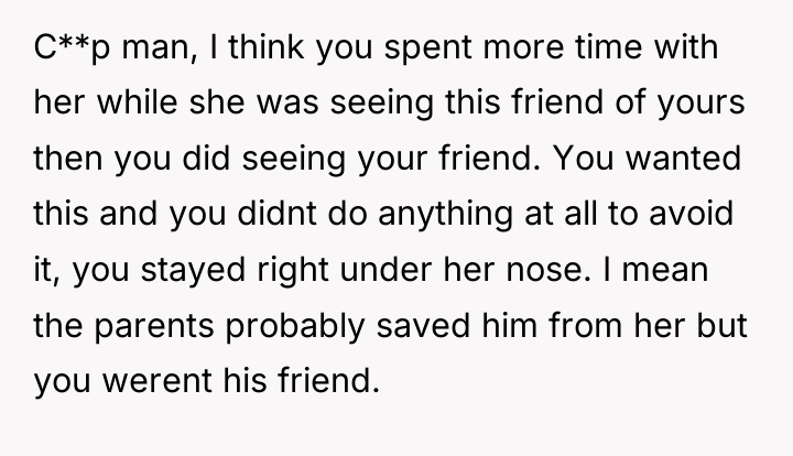C**p man, I think you spent more time with her...