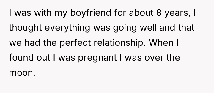 I was with my boyfriend for about 8 years, I...