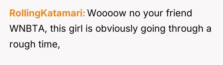 RollingKatamari Woooow no your friend WNBTA, this girl is obviously...
