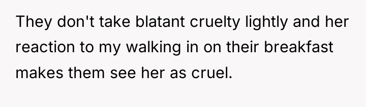 They don't take blatant cruelty lightly and her reaction to...
