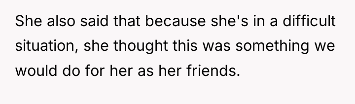 She also said that because she's in a difficult situation,...