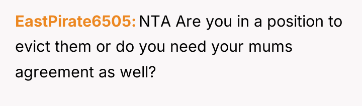 EastPirate6505 NTA Are you in a position to evict them...
