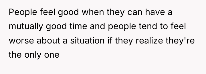 People feel good when they can have a mutually good...