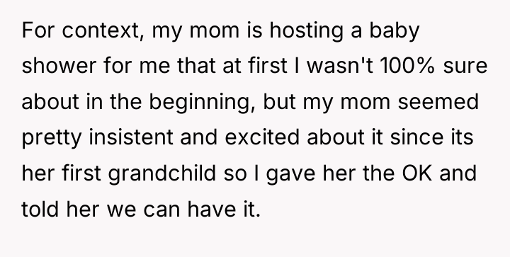 For context, my mom is hosting a baby shower for...
