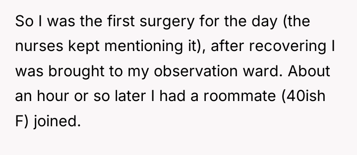 So I was the first surgery for the day (the...