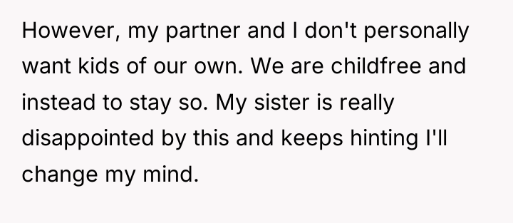 However, my partner and I don't personally want kids of...