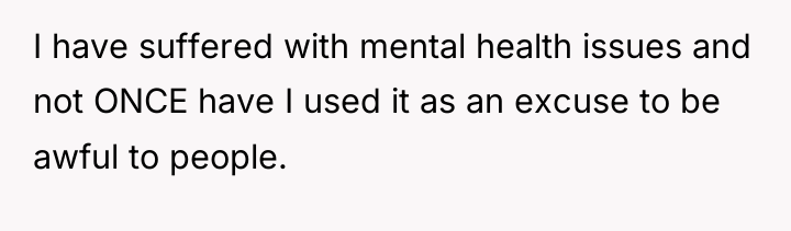 I have suffered with mental health issues and not ONCE...