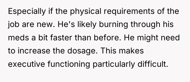 Especially if the physical requirements of the job are new....