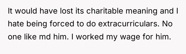 It would have lost its charitable meaning and I hate...