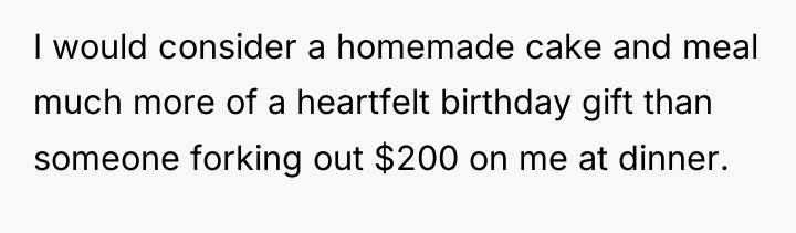 I would consider a homemade cake and meal much more...