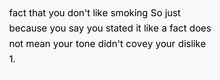 fact that you don't like smoking So just because you...