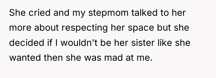 She cried and my stepmom talked to her more about...