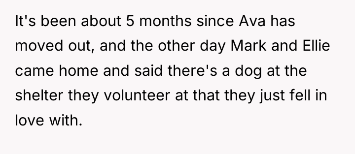 It's been about 5 months since Ava has moved out,...