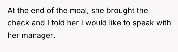 At the end of the meal, she brought the check...