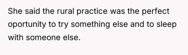 She said the rural practice was the perfect oportunity to...