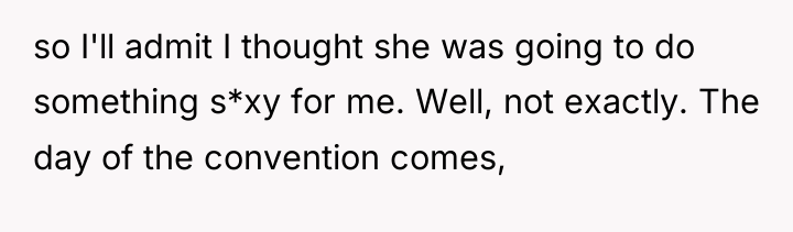 so I'll admit I thought she was going to do...